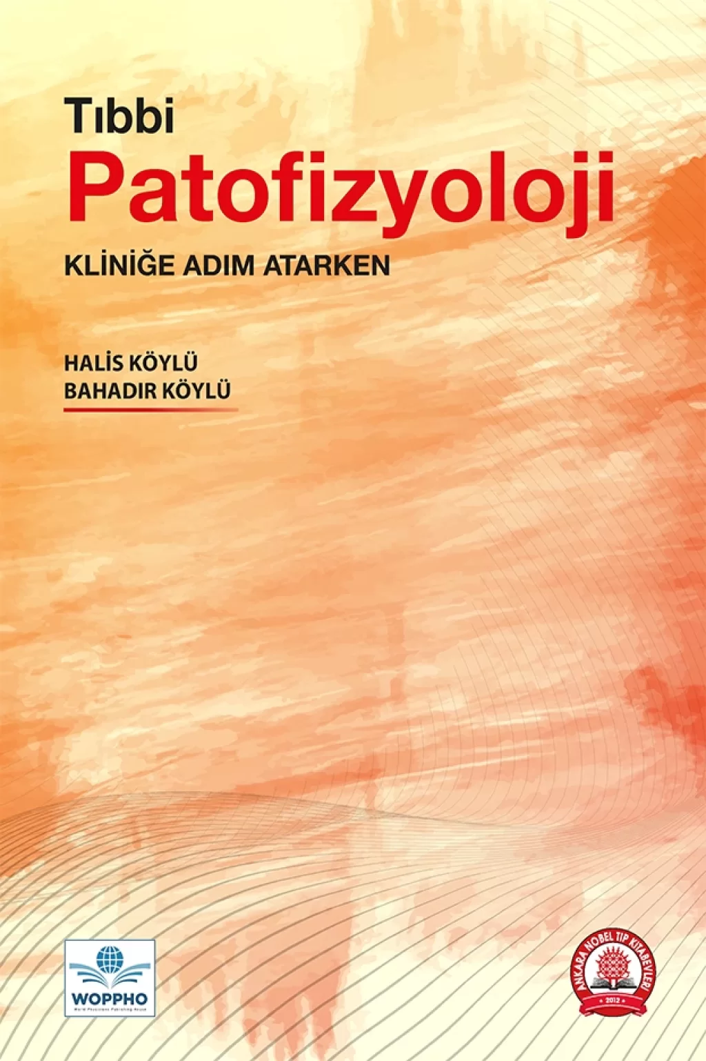Tıbbi Patofizyoloji (Halis KÖYLÜ) Ankara Nobel Tıp Kitabevleri