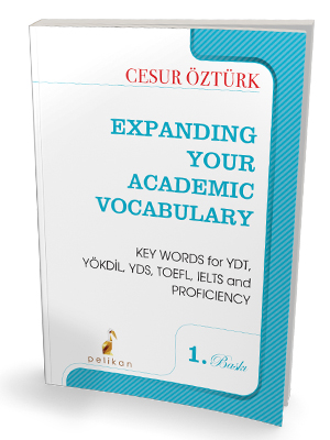 Pelikan Expanding Your Academic Vocabulary (Cesur Öztürk) Pelikan Yayınevi