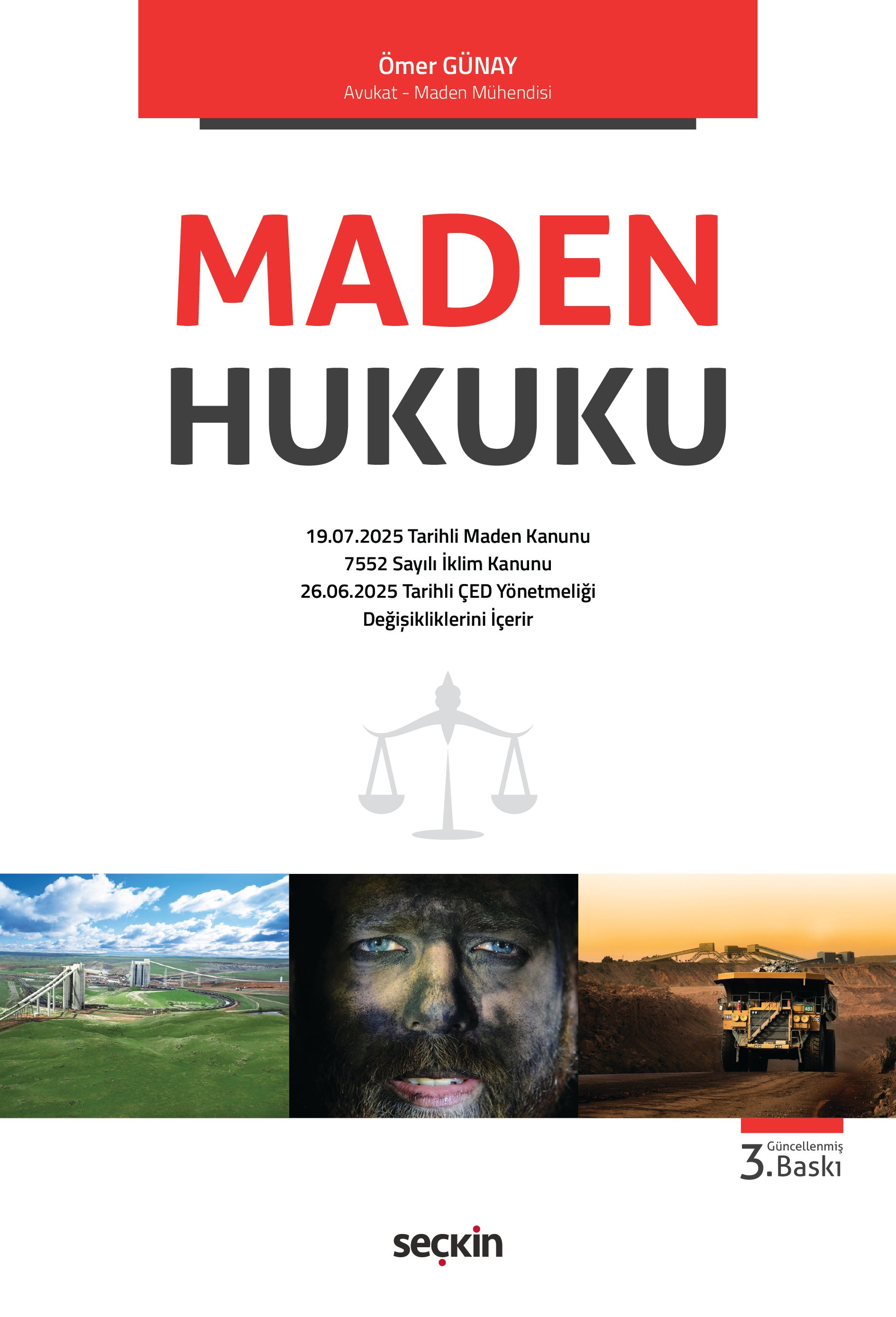 Seçkin Yayıncılık Maden Hukuku KavramlarİlkelerTanımlar (Ömer Günay)