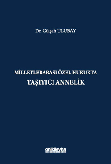 On İki Levha Yayıncılık Milletlerarası Özel Hukukta Taşıyıcı Annelik