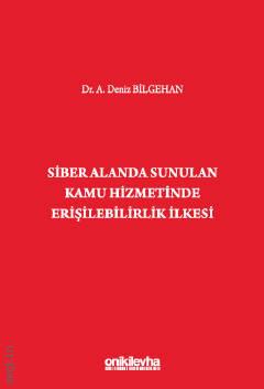 Onİki Levha Yayınevi Siber Alanda Sunulan Kamu Hizmetinde Erişilebilirlik İlkesi (Deniz Bilgehan)