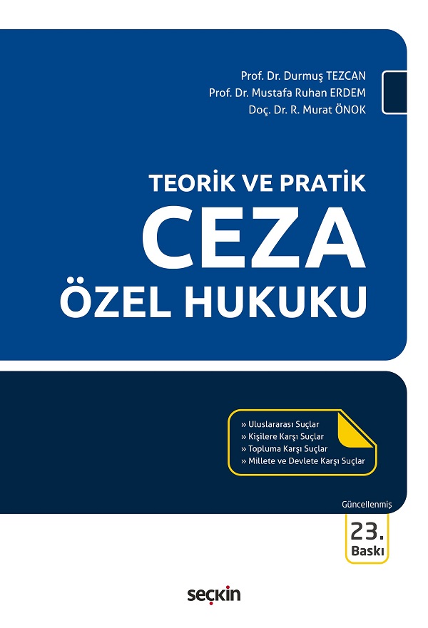 Seçkin Yayınevi Teorik ve Pratik Ceza Özel Hukuku (Durmuş Tezcan,Murat Önok,Mustafa Ruhan Erdem) Durmuş Tezcan