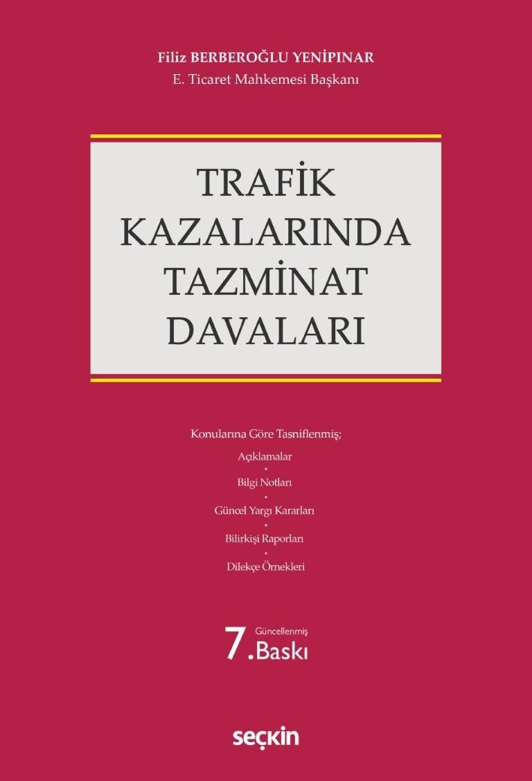 Seçkin Yayınevi Trafik Kazalarında Tazminat Davaları (Filiz Berberoğlu Yenipınar)