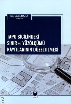 Adalet Yayınevi Tapu Sicilindeki Sınır ve Yüzölçümü Kayıtlarının Düzeltilmesi (Enes Kara)
