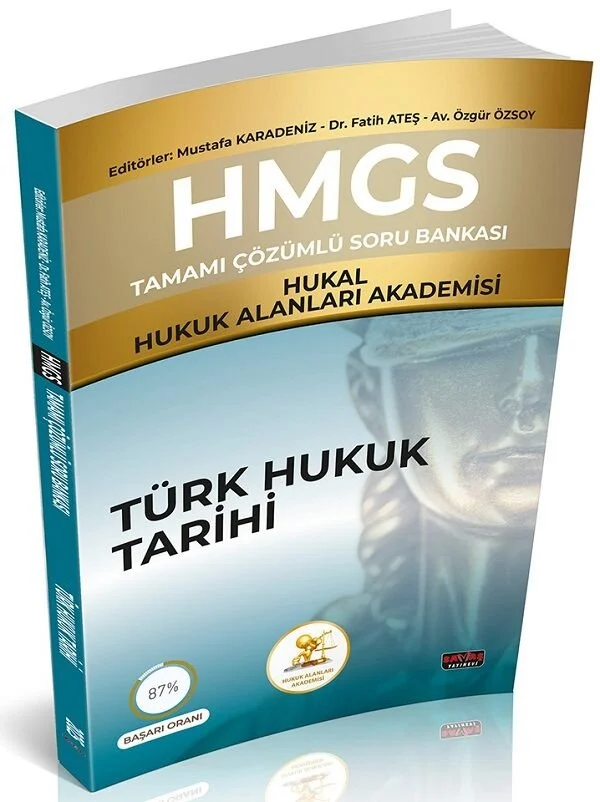 Savaş HMGS HUKAL Hukuk Alanları Akademisi Türk Hukuk Tarihi Soru Bankası Çözümlü - Mustafa Karadeniz Savaş Yayınları