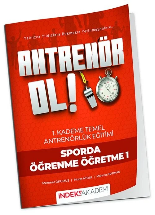 İndeks Akademi 2026 Antrenör Ol Temel Antrenörlük Eğitimi 1. Kademe Sporda Öğrenme Öğretme-1 İndeks Akademi Yayıncılık