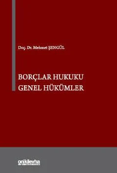 Onİki Levha Yayınevi Borçlar Hukuku Genel Hükümler (Mehmet Şengül)