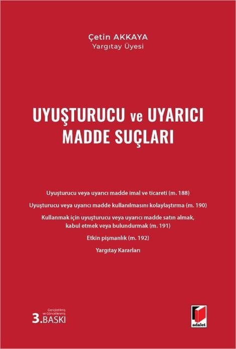 Adalet Yayınevi Uyuşturucu ve Uyarıcı Madde Suçları (Çetin Akkaya)