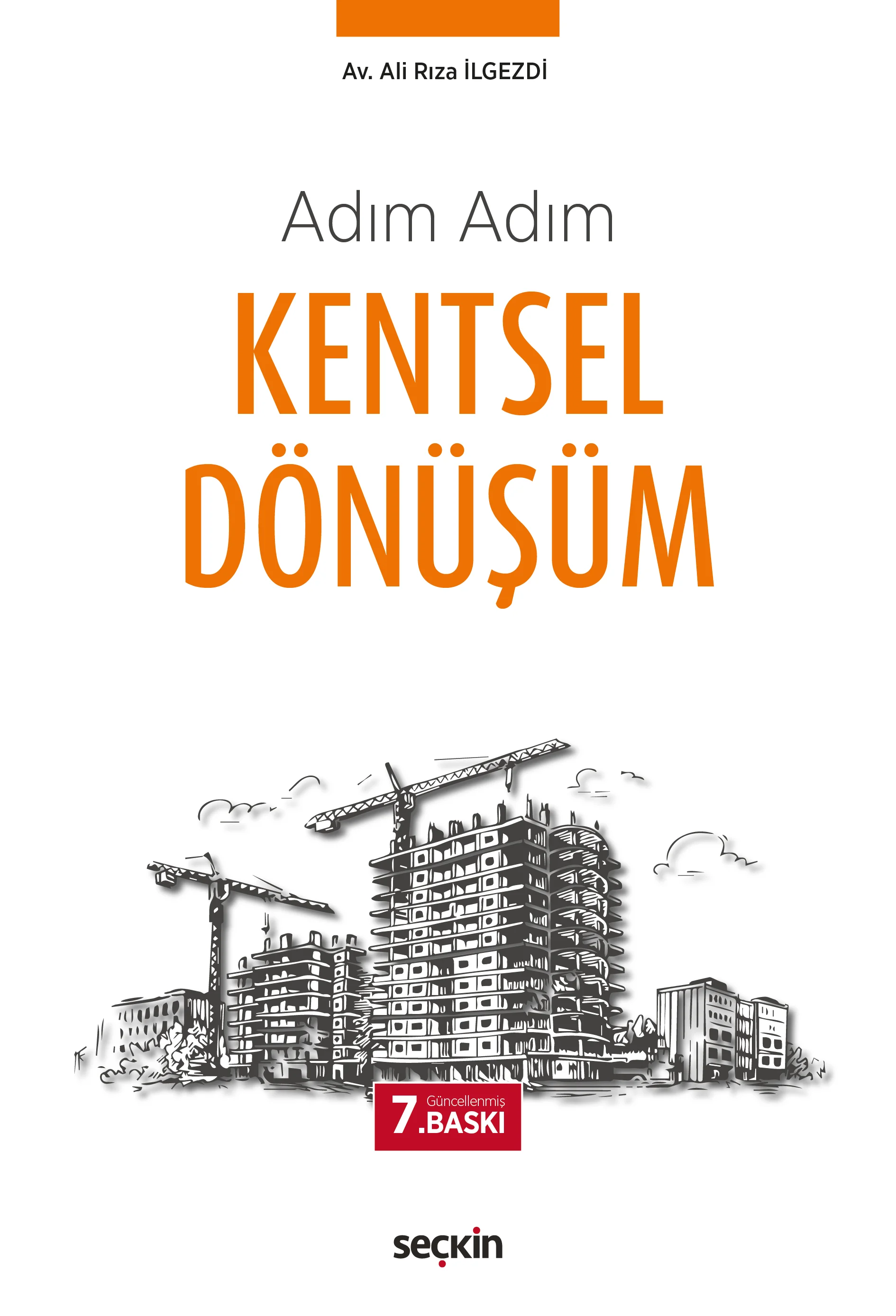 Seçkin Yayınevi Adım Adım Kentsel Dönüşüm (Ali Rıza Ilgezdi)