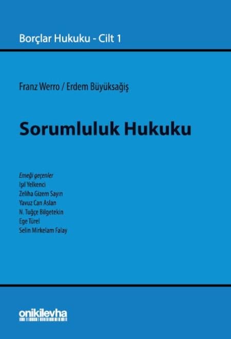 On İki Levha Yayıncılık Sorumluluk Hukuku - Borçlar Hukuku Cilt 1 (Erdem Büyüksağiş, Franz Werro)