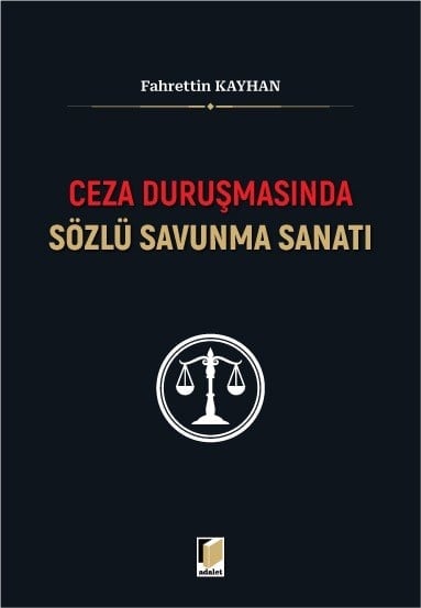 Adalet Yayınevi Ceza Duruşmasında Sözlü Savunma Sanatı Fahrettin Kayhan Mayıs 2026