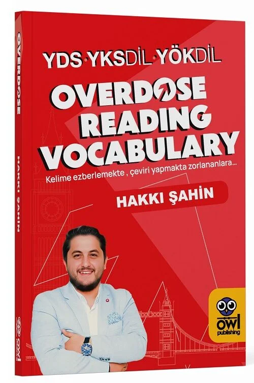 Owl Publishing YDS YKSDİL YÖKDİL Overdose Reading Vocabulary - Hakkı Şahin Owl Publishing