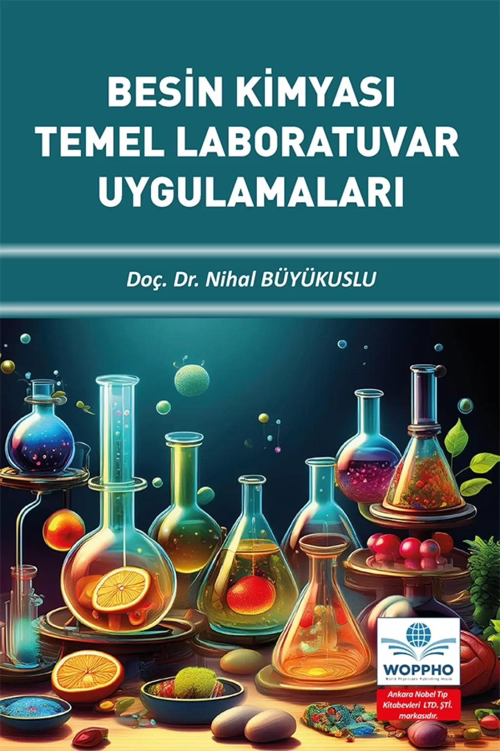 Besin Kimyası Temel Laboratuvar Uygulamaları (Nihal BÜYÜKUSLU) Ankara Nobel Tıp Kitabevleri