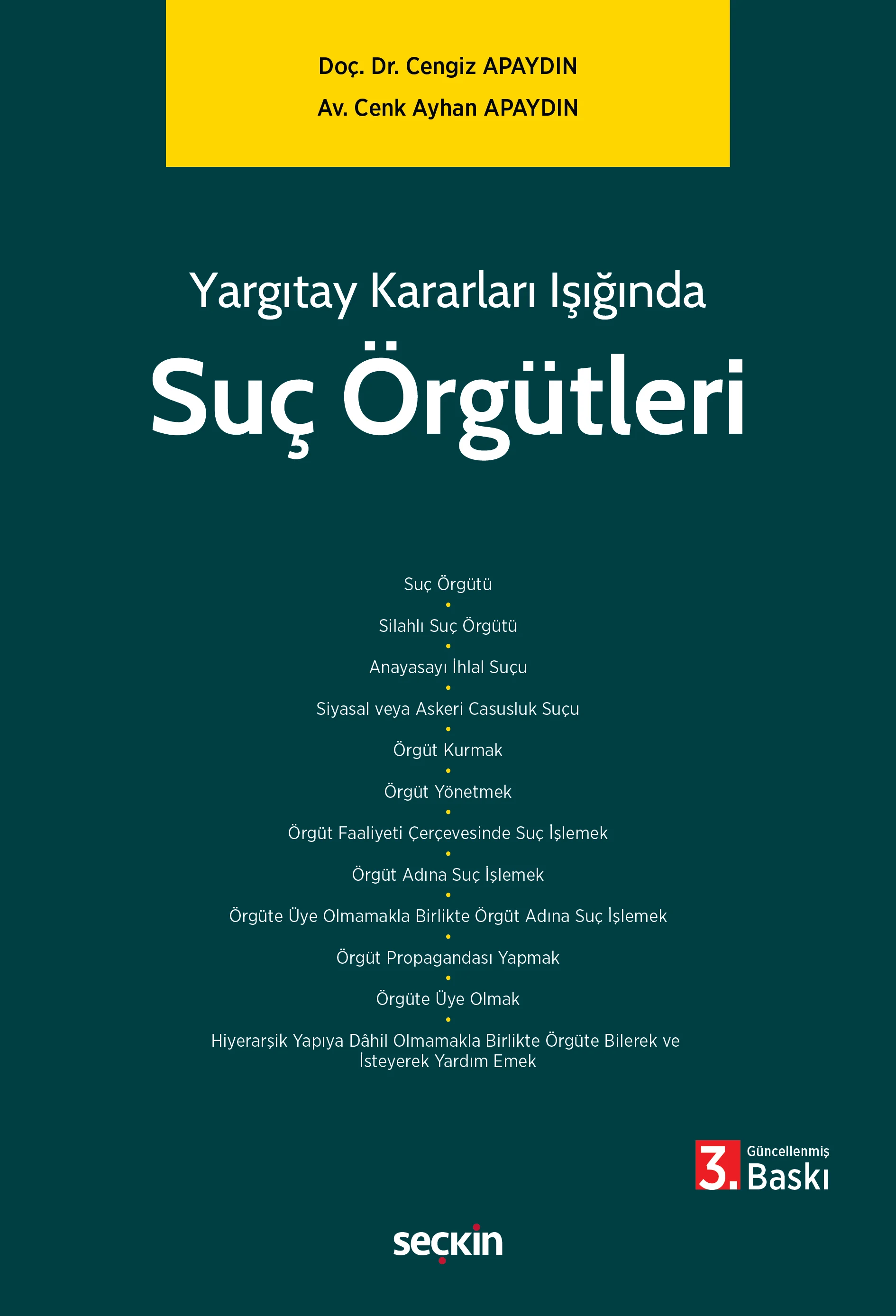 Seçkin Yayınevi Yargıtay Kararları Işığında Suç Örgütleri Cengiz Apaydın, Cenk Ayhan Apaydın 3. Baskı,  Mart 2026