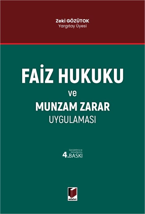 Adalet Yayınevi Faiz Hukuku ve Munzam Zarar Uygulaması (Zeki Gözütok)