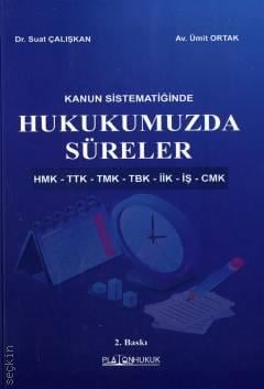 Platon Hukuk Yayınevi Hukukumuzda Süreler-Suat Çalışkan,Ümit Ortak