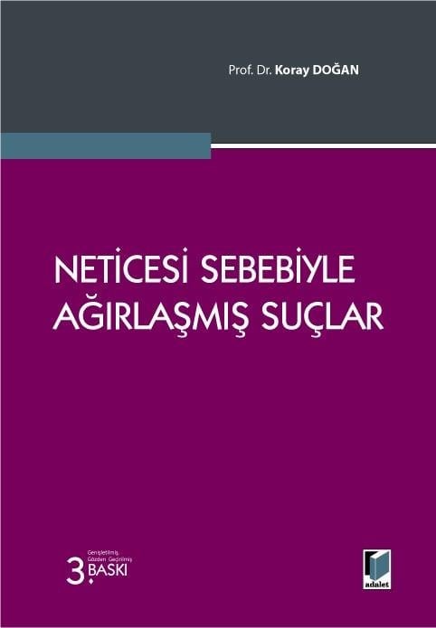 Adalet Yayınevi Neticesi Sebebiyle Ağırlaşmış Suçlar (Koray Doğan)