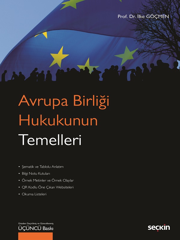Seçkin Avrupa Birliği Hukukunun Temelleri 3. Baskı - İlke Göçmen Seçkin Yayınları