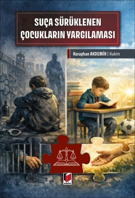 Adalet Yayınları Suça Sürüklenen Çocukların Yargılaması Korayhan Akdemir Adalet Yayınevi Nisan 2026