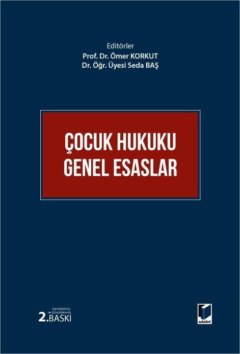 Adalet Yayınevi Çocuk Hukuku Genel Esaslar (Ömer Korkut, Seda Baş)