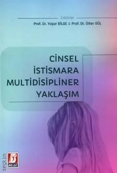 Bilge Yayınevi Cinsel İstismara Multidisipliner Yaklaşım-Yaşar Bilge, Ülker Gül