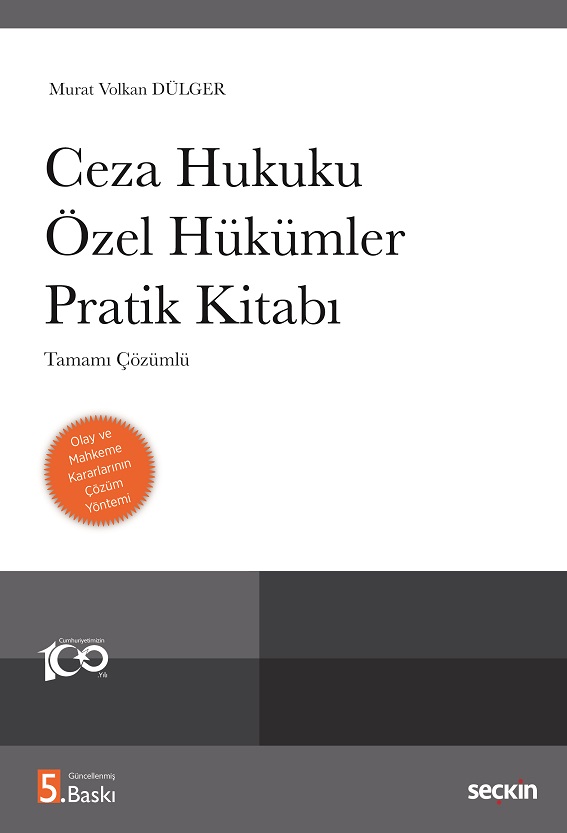 Seçkin Ceza Hukuku Özel Hükümler Pratik Kitabı Tamamı Çözümlü (Murat Volkan Dülger)