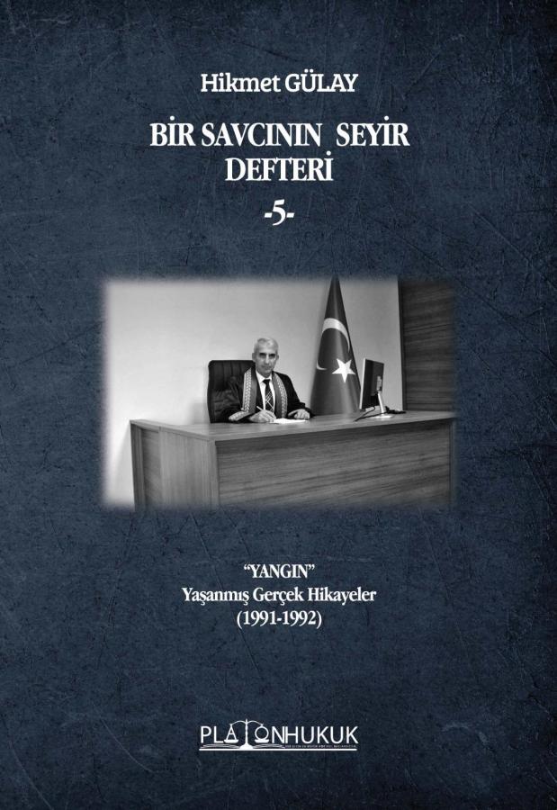 Platon Hukuk Bir Savcının Seyir Defteri -5- Hikmet Gülay