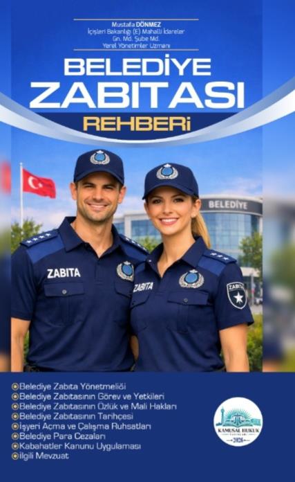 Kamusal Hukuk Yayınları Belediye Zabıtası Rehberi Mustafa Dönmez 10. Baskı,  Mart 2026