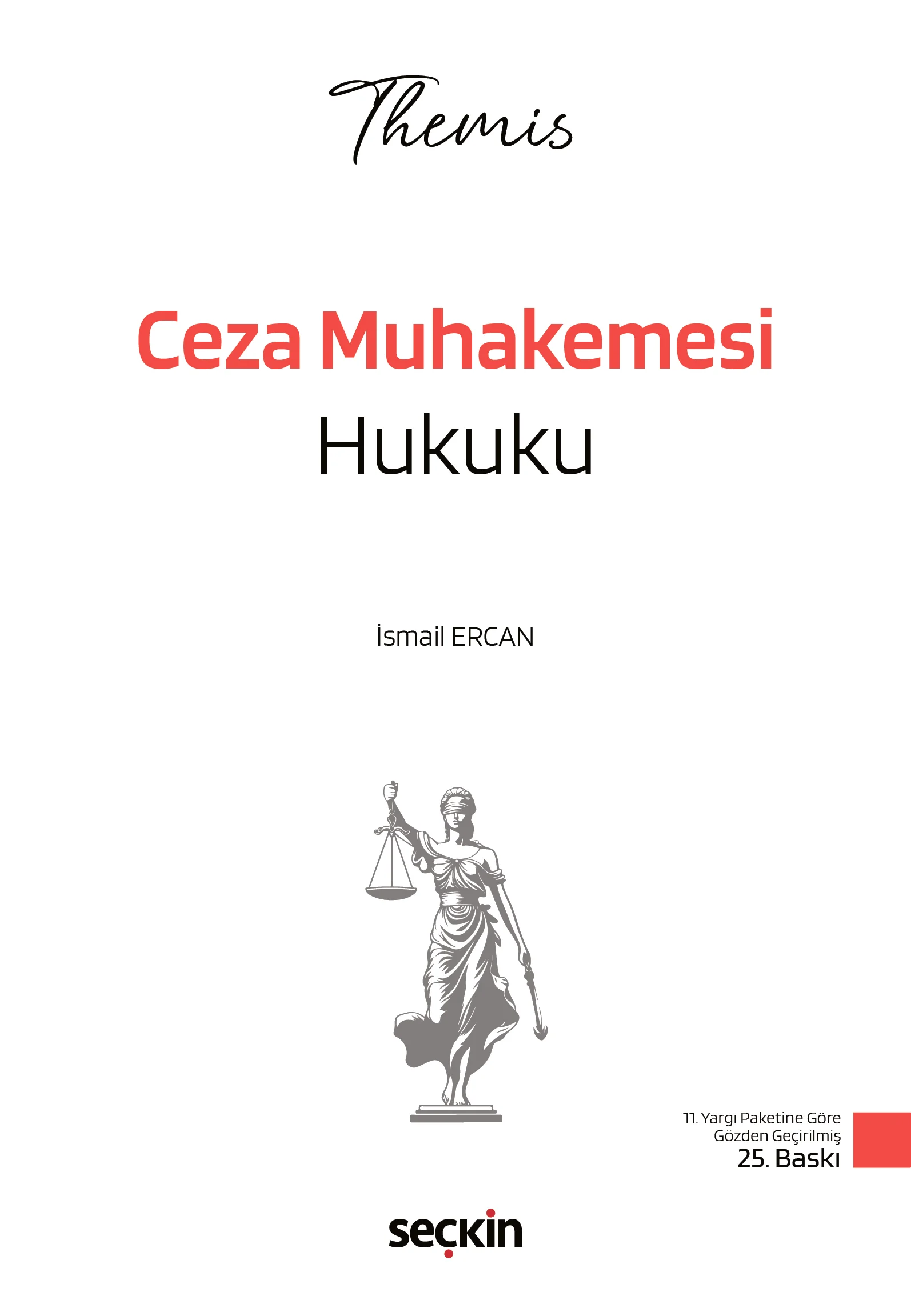 Seçkin Yayıncılık THEMIS  Ceza Muhakemesi Hukuku Konu Kitabı İsmail Ercan 25. Baskı,  Mart 2026