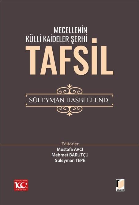 Adalet Yayınevi Mecellenin Külli Kaideler Şerhi Tafsil Süleyman Hasbi Efendi (Mustafa Avcı)