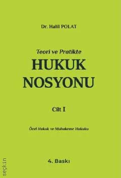 Seçkin Yayınevi Teori ve Pratikte Hukuk Nosyonu Cilt I (Halil Polat)