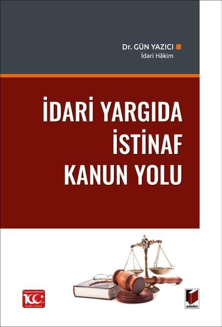 Adalet Yayınevi İdari Yargıda İstinaf Kanun Yolu (Gün Yazıcı)