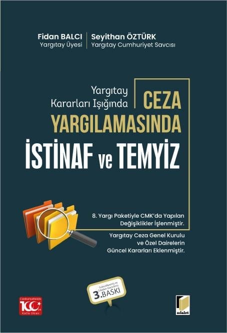 Adalet Yayınevi Yargıtay Kararları Işığında Ceza Yargılamasında İstinaf ve Temyiz-Fidan Balcı