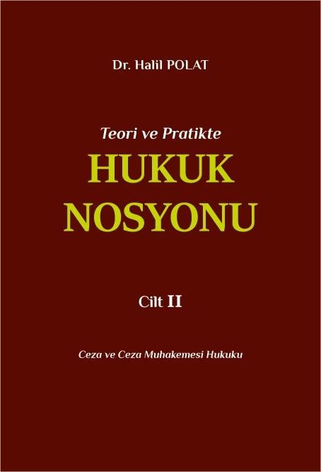 Seçkin Yayınevi Hukuk Nosyonu Cilt:II (Halil Polat) Halil Polat