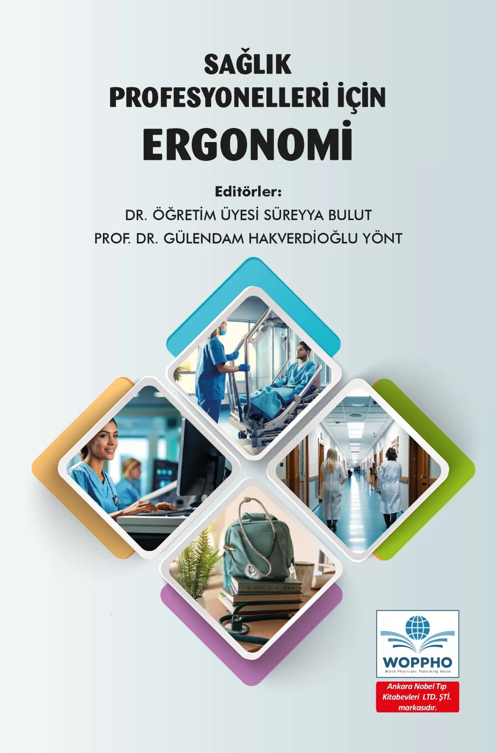 Sağlık Profesyonelleri İçin Ergonomi/Ankara Nobel Tıp Kitabevleri