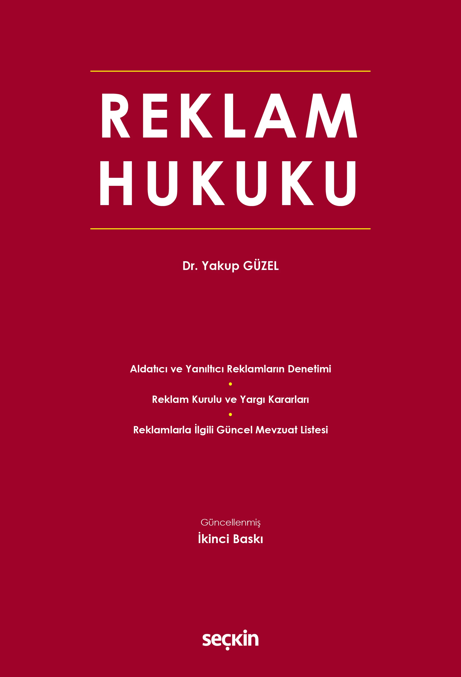 Seçkin Yayınevi Reklam Hukuku (Yakup Güzel)