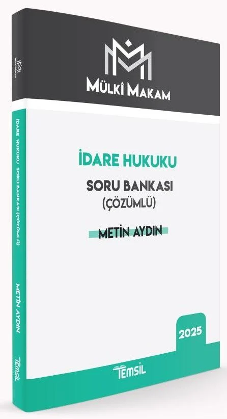 Temsil 2025 MÜLKİ MAKAM Adli İdari Hakimlik İdare Hukuku Soru Bankası Çözümlü - Metin Aydın Temsil Kitap Yayınları
