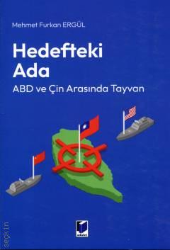 Adalet Yayınevi Hedefteki Ada: ABD ve Çin Arasında Tayvan (Mehmet Furkan Ergül)