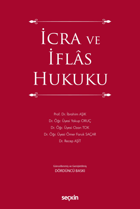Seçkin Yayınevi İcra ve İflâs Hukuku (İbrahim Aşık ,Yakup Oruç) İbrahim Aşık Yakup Oruç