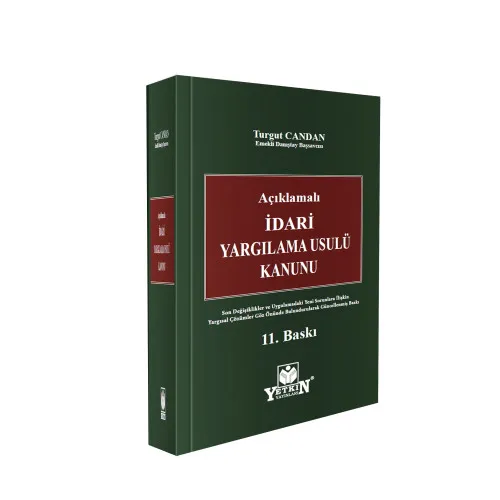 Yetkin Yayınları Açıklamalı İdari Yargılama Usulü Kanunu (Turgut Candan) Turgut Candan