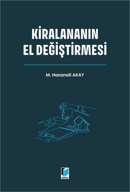 Adalet Yayınevi Kiralananın El Değiştirmesi (M. Hasanali Kalay)