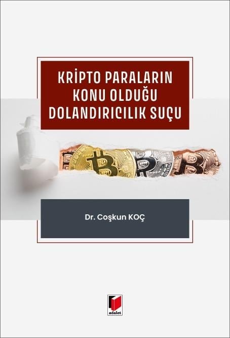 Adalet Yayınevi Kripto Paraların Konu Olduğu Dolandırıcılık Suçu (Coşkun Koç)
