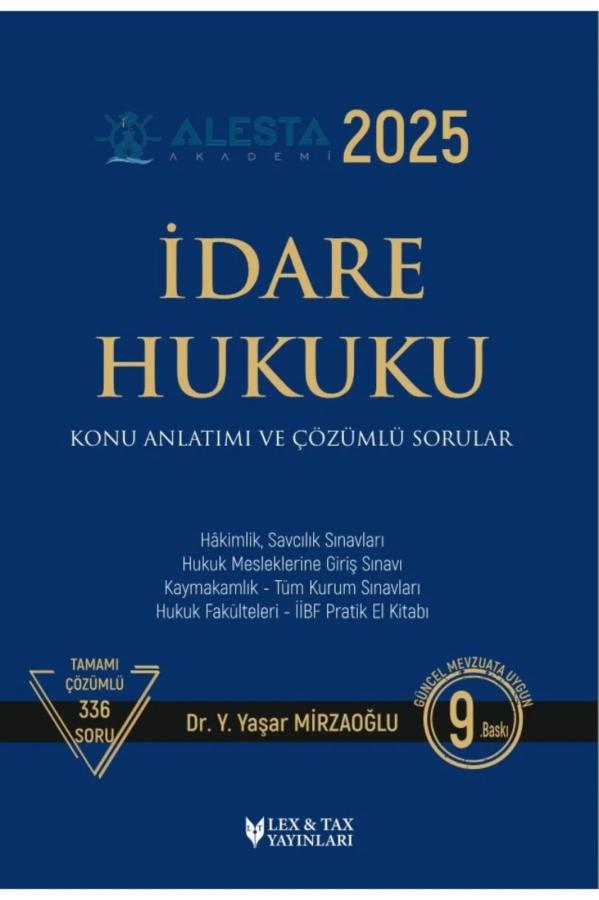 İdare Hukuku Konu Anlatımı ve Çözümlü Sorular Yaşar Mirzaoğlu Lex-Tax Yayınları