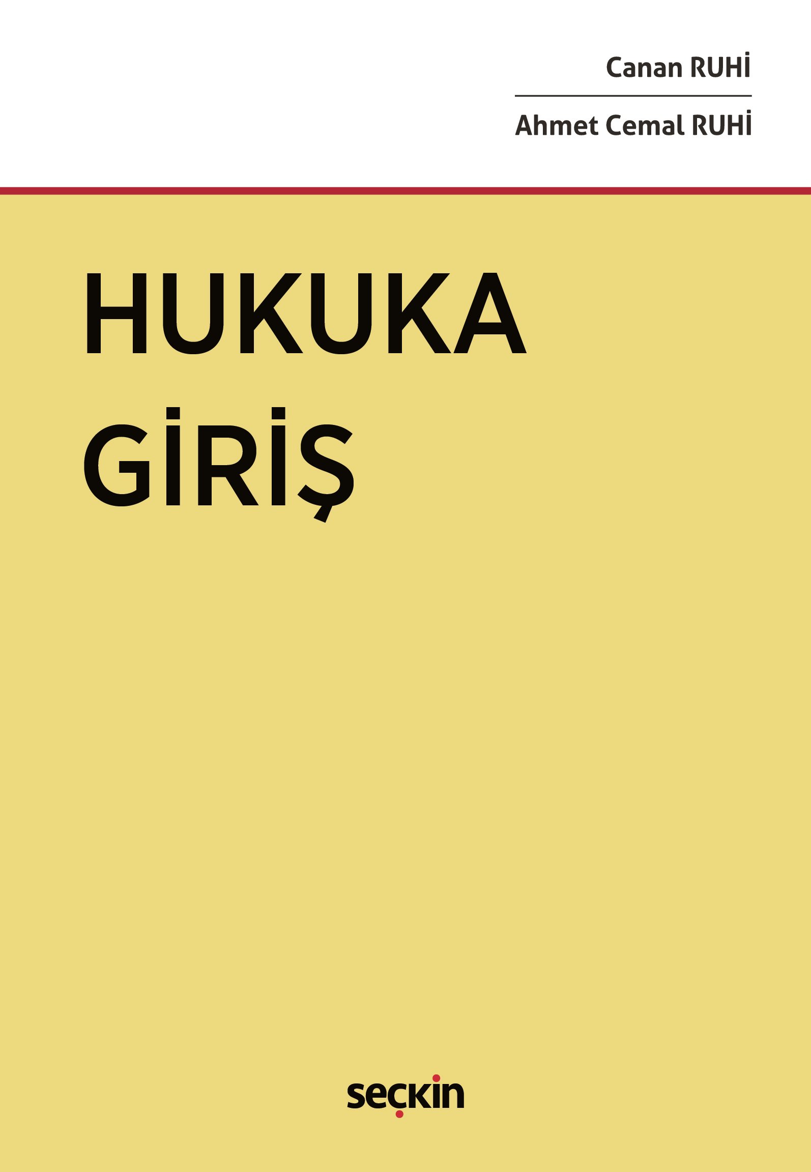 Seçkin Yayıncılık Hukuka Giriş (Canan Ruhi,Ahmet Cemal Ruhi)