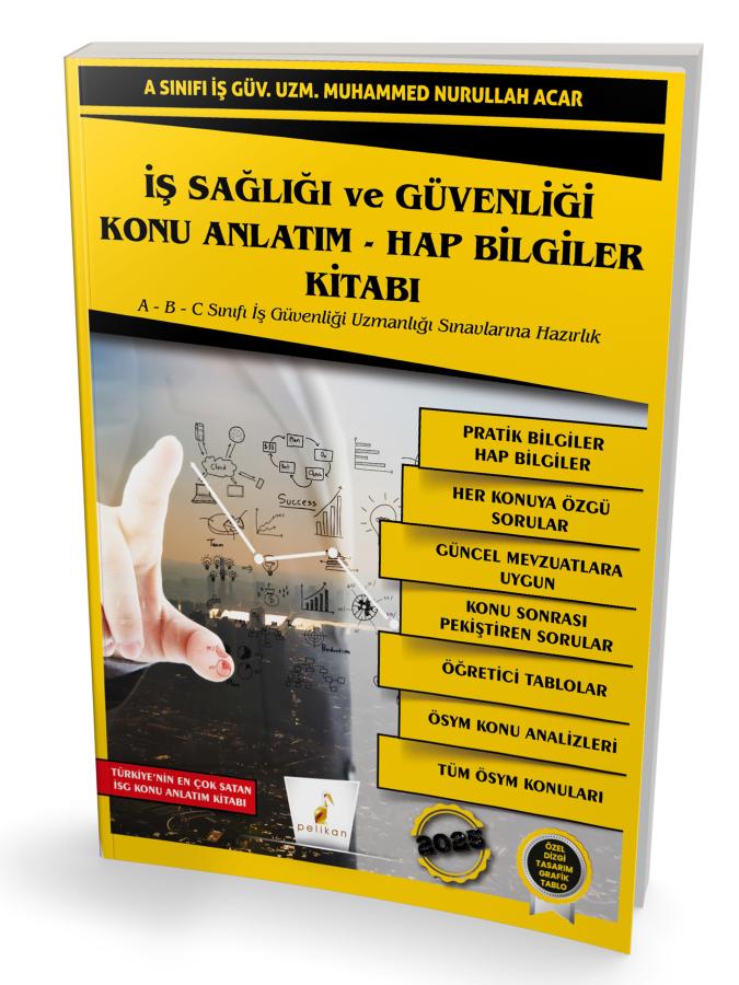 Pelikan İş Sağlığı ve Güvenliği İSG Konu Anlatım Hap Bilgiler Kitabı - Muhammed Nurullah Acar Pelikan Yayınları