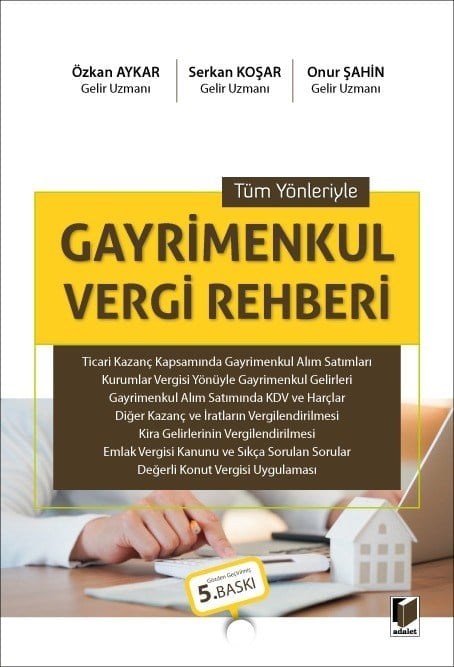 Adalet Yayınevi Tüm Yönleriyle Gayrimenkul Vergi Rehberi (Serkan Koşar)