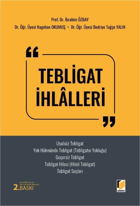 Adalet Yayınevi Tebligat İhlalleri İbrahim Özbay, Nagehan Okumuş, Bedriye Tuğçe Balaban Ocak 2026