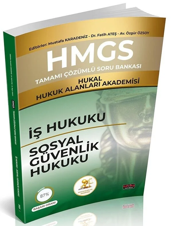 Savaş Yayınevi HMGS HUKAL Hukuk Alanları Akademisi İş, Sosyal Güvenlik Hukuku Soru Bankası Çözümlü - Mustafa Karadeniz