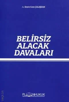 Platon Hukuk Yayınevi Belirsiz Alacak Davası (Emre Cem Çalışkan)