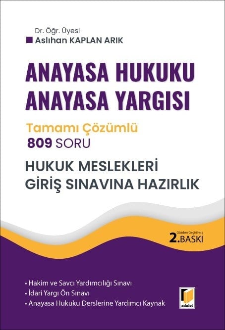 Adalet Yayınevi Anayasa Hukuku Anayasa Yargısı 809 Soru Tamamı Çözümlü Soru Bankası - Hukuk Mesleklerine Giriş Sınavına Hazırlık Aslıhan Kaplan Arık Mayıs 2026